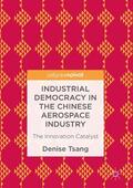 Tsang |  Industrial Democracy in the Chinese Aerospace Industry | Buch |  Sack Fachmedien