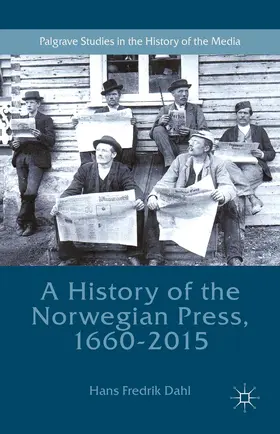 Dahl |  A History of the Norwegian Press, 1660-2015 | Buch |  Sack Fachmedien