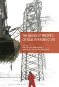 Högselius / Hommels / van der Vleuten |  The Making of Europe's Critical Infrastructure | Buch |  Sack Fachmedien