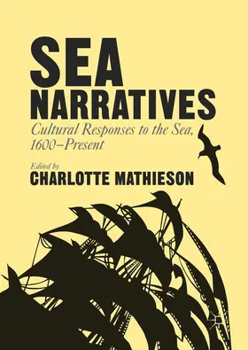 Mathieson |  Sea Narratives: Cultural Responses to the Sea, 1600-Present | Buch |  Sack Fachmedien