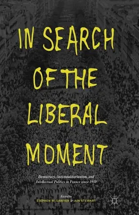 Sawyer / Stewart |  In Search of the Liberal Moment | eBook | Sack Fachmedien