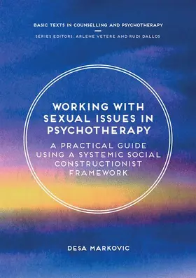 Markovic |  Working with Sexual Issues in Psychotherapy | Buch |  Sack Fachmedien