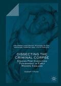 Hurren |  Dissecting the Criminal Corpse | Buch |  Sack Fachmedien