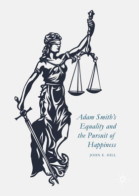 Hill | Adam Smith’s Equality and the Pursuit of Happiness | E-Book | sack.de