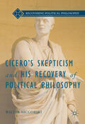 Nicgorski |  Cicero’s Skepticism and His Recovery of Political Philosophy | eBook | Sack Fachmedien