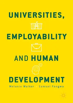 Walker / Fongwa |  Universities, Employability and Human Development | Buch |  Sack Fachmedien