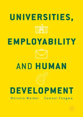 Walker / Fongwa |  Universities, Employability and Human Development | eBook | Sack Fachmedien