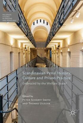Ugelvik / Scharff Smith |  Scandinavian Penal History, Culture and Prison Practice | Buch |  Sack Fachmedien