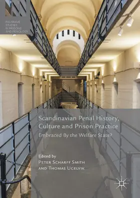 Scharff Smith / Ugelvik | Scandinavian Penal History, Culture and Prison Practice | E-Book | sack.de