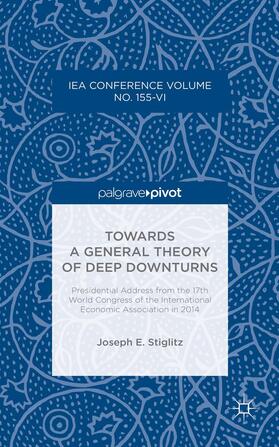 Stiglitz | Towards a General Theory of Deep Downturns | Buch | 978-1-137-58690-2 | sack.de