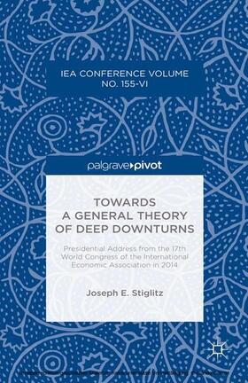 Stiglitz | Towards a General Theory of Deep Downturns | E-Book | sack.de