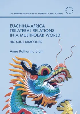 Stahl | EU-China-Africa Trilateral Relations in a Multipolar World | E-Book | www.sack.de