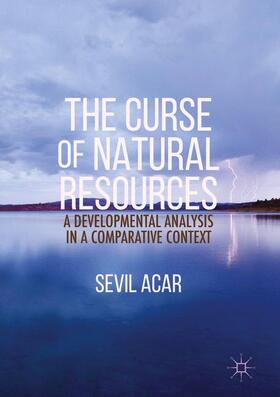 Acar | The Curse of Natural Resources | Buch | 978-1-137-58722-0 | sack.de