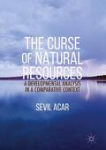 Acar |  The Curse of Natural Resources | Buch |  Sack Fachmedien