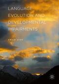 Lian |  Language Evolution and Developmental Impairments | Buch |  Sack Fachmedien