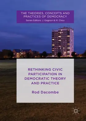 Dacombe |  Rethinking Civic Participation in Democratic Theory and Practice | Buch |  Sack Fachmedien