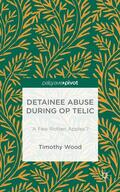 Wood |  Detainee Abuse During Op Telic | Buch |  Sack Fachmedien