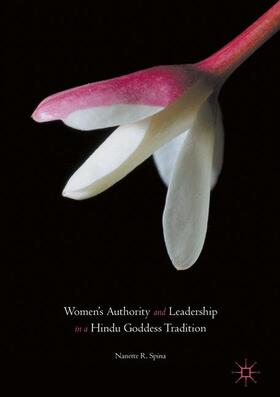 Spina | Women¿s Authority and Leadership in a Hindu Goddess Tradition | Buch | 978-1-137-58908-8 | sack.de