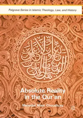Choudhury |  Absolute Reality in the Qur'an | Buch |  Sack Fachmedien