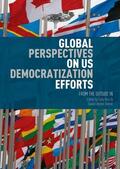 Añorve / Burt |  Global Perspectives on US Democratization Efforts | Buch |  Sack Fachmedien