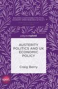 Berry |  Austerity Politics and UK Economic Policy | Buch |  Sack Fachmedien