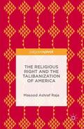 Raja |  The Religious Right and the Talibanization of America | Buch |  Sack Fachmedien