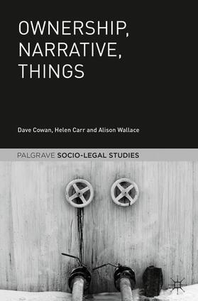 Cowan / Wallace / Carr |  Ownership, Narrative, Things | Buch |  Sack Fachmedien