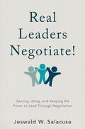 Salacuse |  Real Leaders Negotiate! | Buch |  Sack Fachmedien