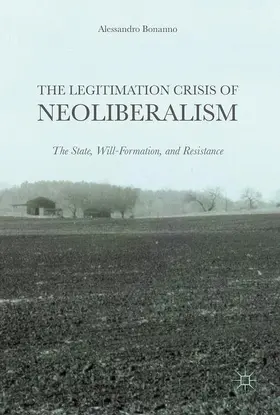 Bonanno | The Legitimation Crisis of Neoliberalism | Buch | 978-1-137-59245-3 | www.sack.de