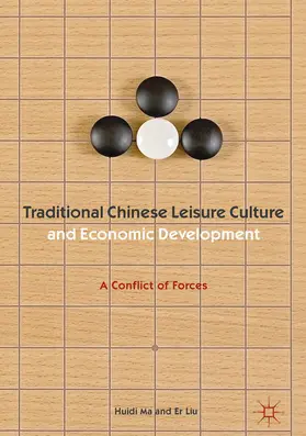 Ma / Liu |  Traditional Chinese Leisure Culture and Economic Development | eBook | Sack Fachmedien