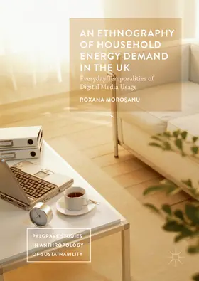 Morosanu / Morosanu |  An Ethnography of Household Energy Demand in the UK | eBook | Sack Fachmedien