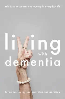 Hydén / Antelius |  Living With Dementia | Buch |  Sack Fachmedien