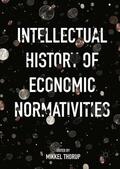 Thorup |  Intellectual History of Economic Normativities | Buch |  Sack Fachmedien