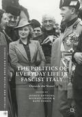 Arthurs / Ferris / Ebner |  The Politics of Everyday Life in Fascist Italy | Buch |  Sack Fachmedien
