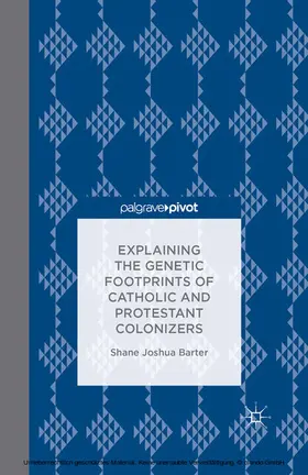 Barter | Explaining the Genetic Footprints of Catholic and Protestant Colonizers | E-Book | sack.de