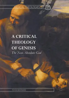 Benyamini | A Critical Theology of Genesis | Buch | 978-1-137-59508-9 | sack.de