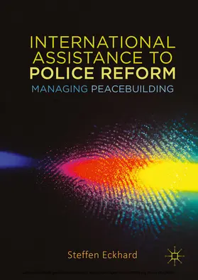 eckhard | International Assistance to Police Reform | E-Book | www.sack.de