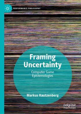 Rautzenberg | Framing Uncertainty | Buch | 978-1-137-59520-1 | sack.de