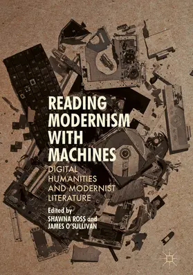 Ross / O'Sullivan |  Reading Modernism with Machines | eBook | Sack Fachmedien