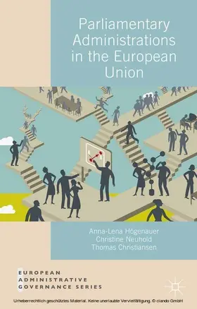 Högenauer / Neuhold / Christiansen |  Parliamentary Administrations in the European Union | eBook | Sack Fachmedien