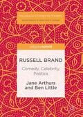 Arthurs / Little |  Russell Brand: Comedy, Celebrity, Politics | Buch |  Sack Fachmedien
