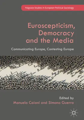 Caiani / Guerra |  Euroscepticism, Democracy and the Media | eBook | Sack Fachmedien