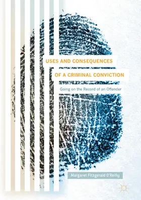 Fitzgerald O'Reilly | Uses and Consequences of a Criminal Conviction | E-Book | sack.de