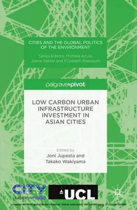 Jupesta / Wakiyama |  Low Carbon Urban Infrastructure Investment in Asian Cities | eBook | Sack Fachmedien