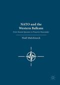 Mulchinock |  NATO and the Western Balkans | Buch |  Sack Fachmedien