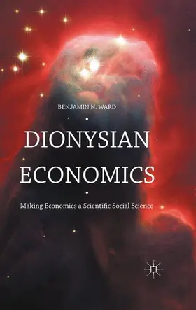 Ward |  Dionysian Economics | Buch |  Sack Fachmedien