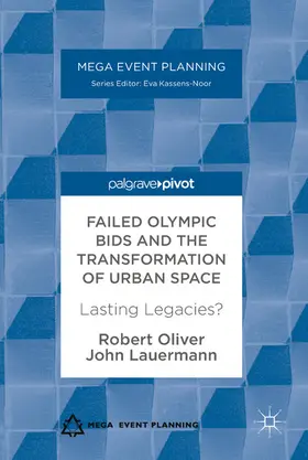 Oliver / Lauermann |  Failed Olympic Bids and the Transformation of Urban Space | eBook | Sack Fachmedien