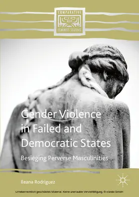 Rodriguez |  Gender Violence in Failed and Democratic States | eBook | Sack Fachmedien