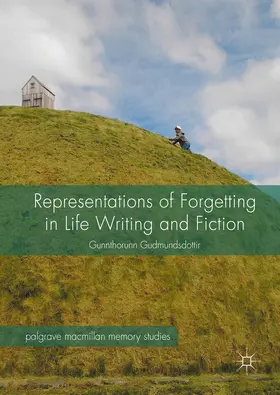 Gudmundsdottir | Representations of Forgetting in Life Writing and Fiction | E-Book | sack.de
