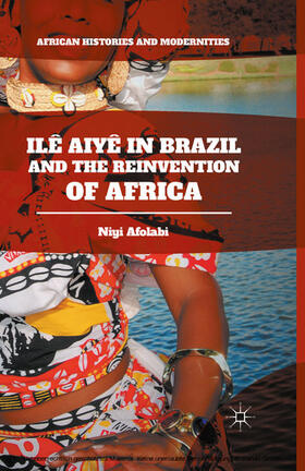 Afolabi | Ilê Aiyê in Brazil and the Reinvention of Africa | E-Book | sack.de